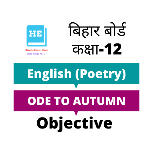 12th English Poetry Objective - Ode To Autumn