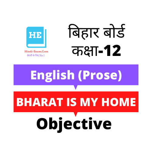 Bihar Board 12th English - Bharat Is My Home