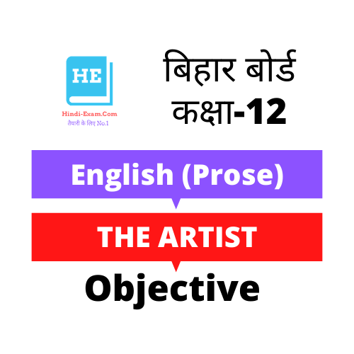Bihar Board 12th English Objective - The Artist